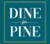 Dine for Pine and support local restaurants